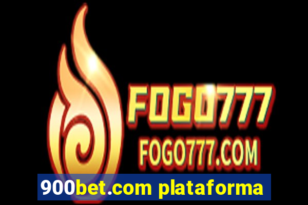 900bet.com plataforma